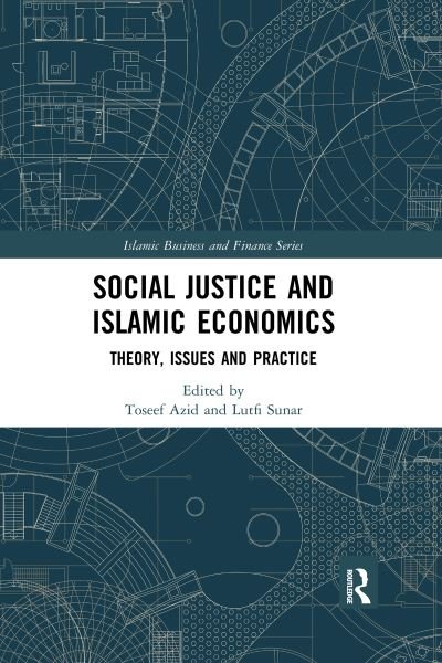 Cover for Toseef Azid · Social Justice and Islamic Economics: Theory, Issues and Practice - Islamic Business and Finance Series (Paperback Bog) (2020)