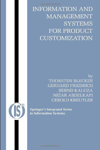 Cover for Thorsten Blecker · Information and Management Systems for Product Customization - Integrated Series in Information Systems (Hardcover Book) [2005 edition] (2004)