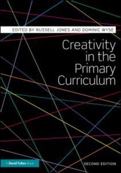 Cover for Russell Jones · Creativity in the Primary Curriculum (Paperback Book) (2013)