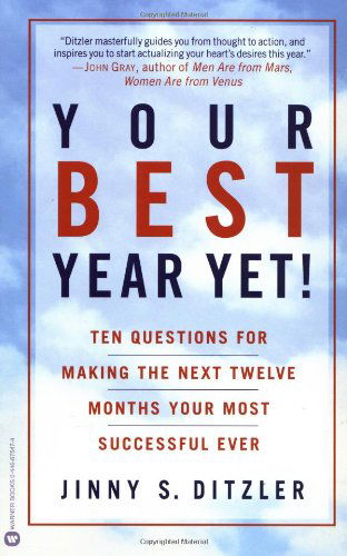 Cover for Jinny S. Ditzler · Your Best Year Yet!: Ten Questions for Making the Next Twelve Months Your Most Successful Ever (Paperback Book) (2000)