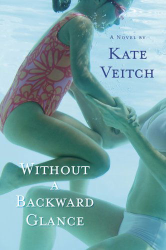 Without a Backward Glance - Kate Veitch - Bücher - Plume - 9780452289475 - 1. Juli 2008