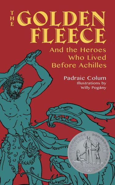 Cover for Padraic Colum · The Golden Fleece: and the Heroes Who Lived Before Achilles (Taschenbuch) (2018)