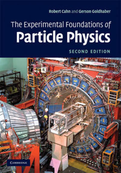 Cover for Robert N. Cahn · The Experimental Foundations of Particle Physics (Hardcover bog) [2 Revised edition] (2009)