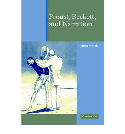 Cover for Reid, James H. (Illinois State University) · Proust, Beckett, and Narration (Hardcover Book) (2003)