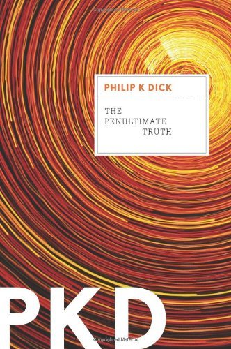 Cover for Dick Philip K. Dick · The Penultimate Truth (Paperback Book) [Reissue edition] (2012)