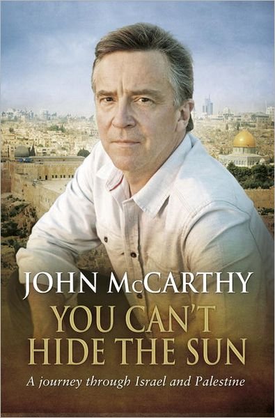 Cover for John McCarthy · You Can't Hide the Sun: A Journey through Palestine (Paperback Book) (2013)