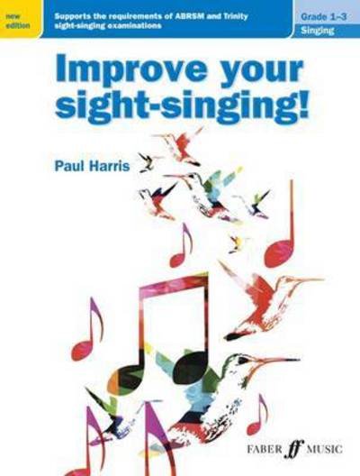 Cover for Paul Harris · Improve your sight-singing! Grades 1-3 - Improve Your Sight-singing! (Partituren) [New edition] (2017)
