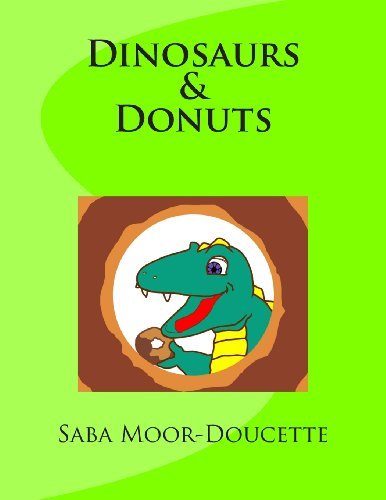 Cover for Saba Moor-doucette · Dinosaurs &amp; Donuts (Paperback Bog) (2013)