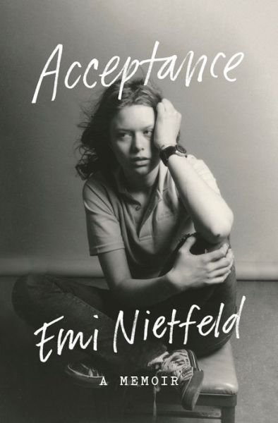 Acceptance: A Memoir - Emi Nietfeld - Livros - Penguin Publishing Group - 9780593489475 - 2 de agosto de 2022