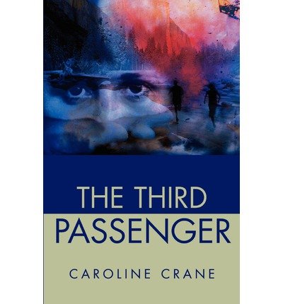 The Third Passenger - Caroline Crane - Bücher - iUniverse - 9780595203475 - 1. Oktober 2001