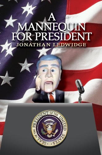Cover for Jonathan Ledwidge · A Mannequin for President (Inbunden Bok) (2004)