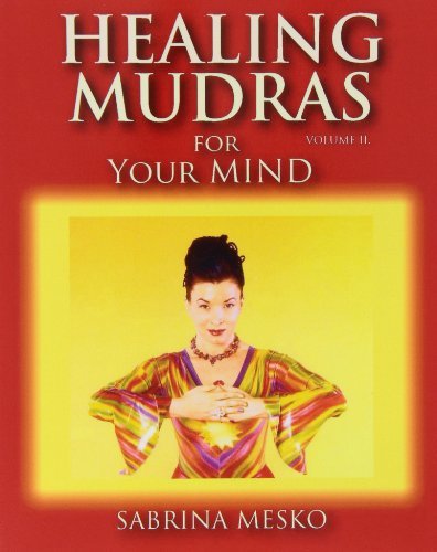 Cover for Sabrina Mesko Ph.d.h · Healing Mudras for Your Mind: Yoga for Your Hands (Volume 2) (Paperback Book) (2013)
