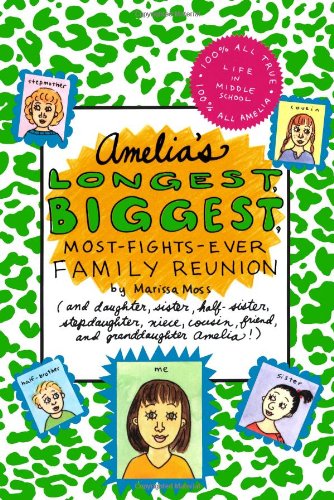 Cover for Marissa Moss · Amelia's Longest, Biggest, Most-fights-ever Family Reunion (Hardcover Book) (2006)