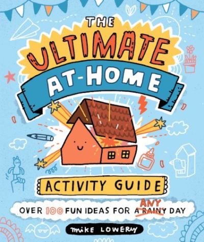 Cover for Mike Lowery · The Ultimate At-Home Activity Guide (Paperback Bog) (2021)