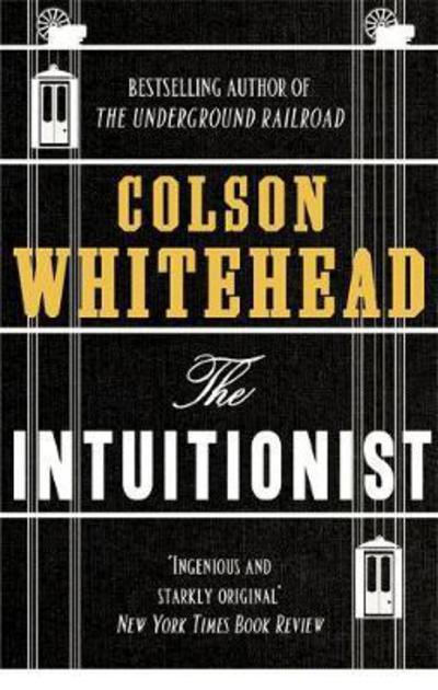 The Intuitionist - Colson Whitehead - Książki - Little, Brown Book Group - 9780708898475 - 4 maja 2017