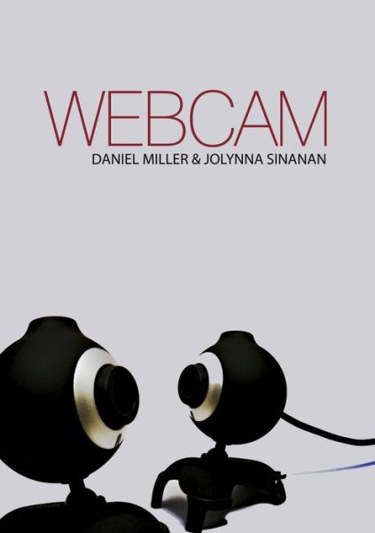 Cover for Miller, Daniel (University College London, UK) · Webcam (Paperback Book) (2014)