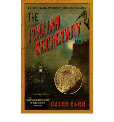 Cover for Caleb Carr · The Italian Secretary: A Further Adventure of Sherlock Holmes (Taschenbuch) (2006)