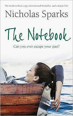 The Notebook: The love story to end all love stories - Calhoun Family Saga - Nicholas Sparks - Libros - Little, Brown Book Group - 9780751540475 - 1 de noviembre de 2007
