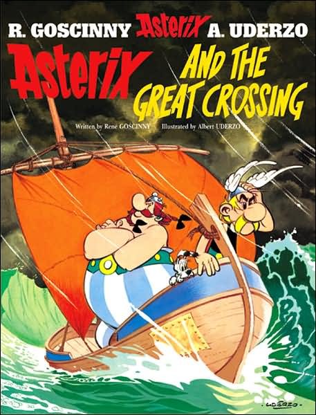 Asterix: Asterix and The Great Crossing: Album 22 - Asterix - Rene Goscinny - Książki - Little, Brown Book Group - 9780752866475 - 16 grudnia 2004