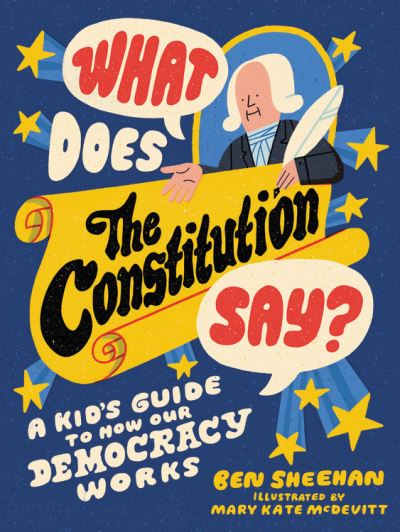 Cover for Ben Sheehan · What Does the Constitution Say? (Paperback Book) [Kids edition] (2021)