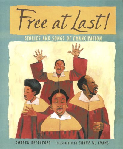 Cover for Doreen Rappaport · Free at Last!: Stories and Songs of Emancipation (Paperback Book) [Reprint edition] (2006)