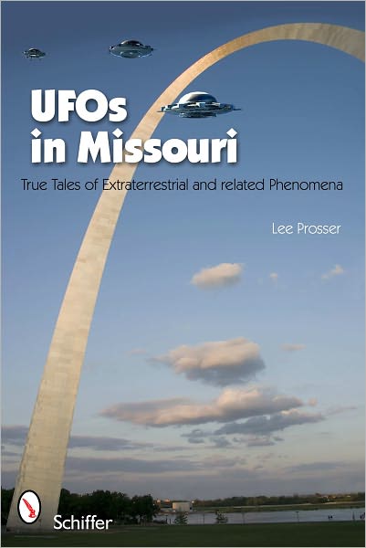 Cover for Lee Prosser · UFOs in Missouri: True Tales of Extraterrestrials and Related Phenomena (Paperback Book) (2011)