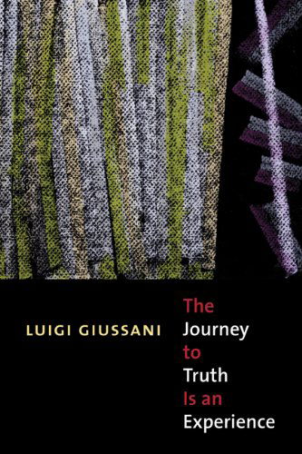 Cover for Luigi Giussani · The Journey to Truth is an Experience (Hardcover Book) (2006)