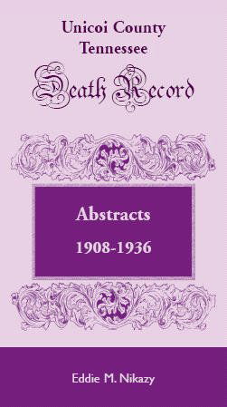 Cover for Eddie M. Nikazy · Unicoi County, Tennessee, Death Record Abstracts, 1908-1936 (Paperback Book) (2009)