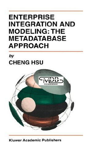 Cheng Hsu · Enterprise Integration and Modeling: The Metadatabase Approach (Hardcover Book) [1996 edition] (1995)