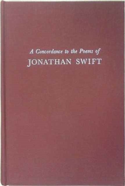 A Concordance to the Poems of Jonathan Swift - The Cornell Concordances - Jonathan Swift - Libros - Cornell University Press - 9780801407475 - 31 de diciembre de 1972