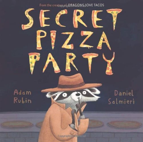 Adam Rubin · Secret Pizza Party (Hardcover bog) (2013)