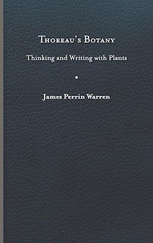 Cover for James Perrin Warren · Thoreau’s Botany: Thinking and Writing with Plants - Under the Sign of Nature (Hardcover Book) (2023)