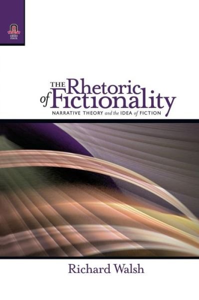 Cover for Richard Walsh · The Rhetoric of Fictionality: Narrative Theory and the Idea of Fiction - Theory Interpretation Narrativ (Pocketbok) (2015)