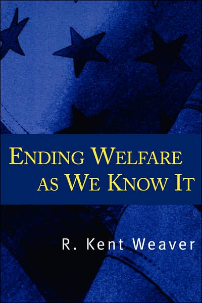 Cover for R. Kent Weaver · Ending Welfare as We Know It (Paperback Book) (2000)
