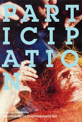 Cover for Claire Bishop · Participation - Documents of Contemporary Art (Paperback Book) (2006)