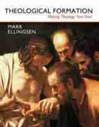 Cover for Mark Ellingsen · Theological Formation: Making Theology Your Own (Paperback Book) (2020)