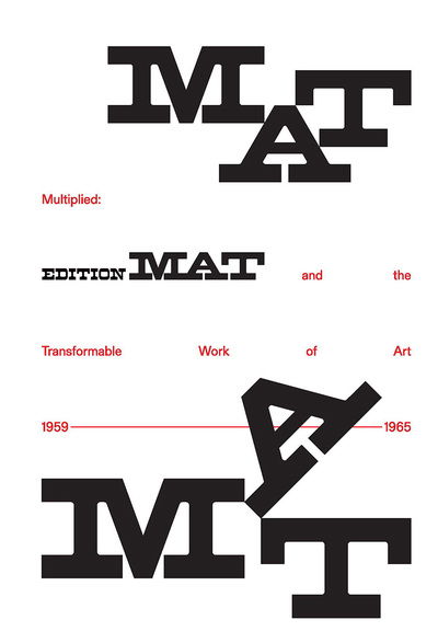 Cover for Meredith Malone · Multiplied: Edition Mat and the Transformable Work of Art, 1959-1965 (Hardcover Book) [First Edition, 1st Edition, Museum edition] (2024)