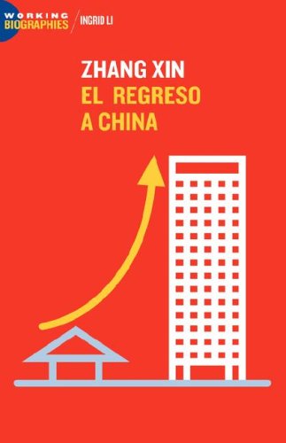 Cover for Ingrid Li · Zhang Xin: El Regreso a China (Paperback Book) [Spanish edition] (2007)