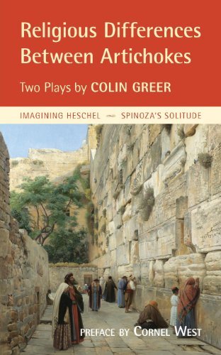 Cover for Colin Greer · Religious Differences Between Artichokes: Two Plays: Imagining Heschel and Spinoza's Solitude (Paperback Book) (2013)
