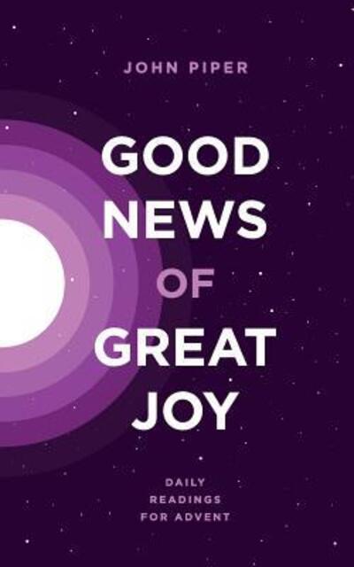 Cover for John Piper · Good News of Great Joy (Paperback Book) (2013)