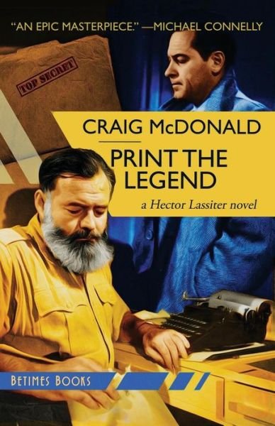 Cover for Craig Mcdonald · Print the Legend: a Hector Lassiter Novel (Pocketbok) (2015)