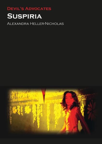 Cover for Alexandra Heller-Nicholas · Suspiria - Devil's Advocates (Paperback Book) (2015)