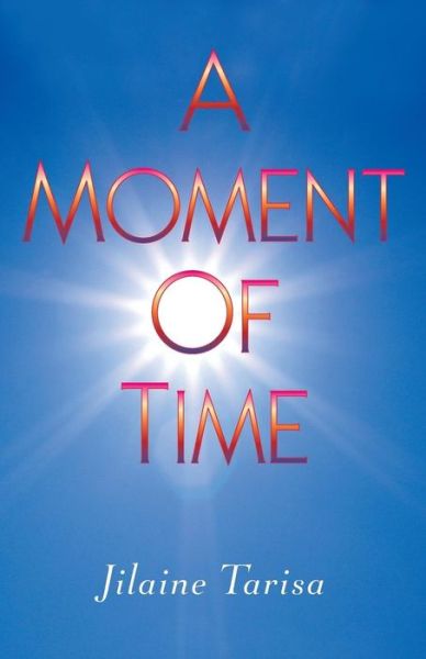 Cover for Jilaine Tarisa · A Moment of Time (Paperback Book) (2014)