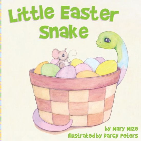 Cover for Mary Mize · Little Easter Snake : A Wordless Picture Book (Paperback Book) (2018)