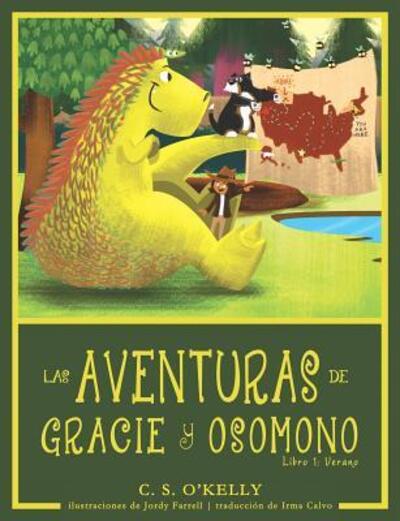 Cover for C S O'Kelly · Las Aventuras de Gracie Y OsoMono : Libro 1 : Verano (Paperback Book) (2017)