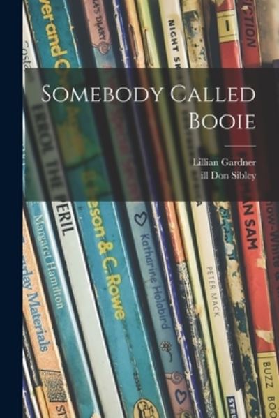 Cover for Lillian 1907- Gardner · Somebody Called Booie (Paperback Book) (2021)