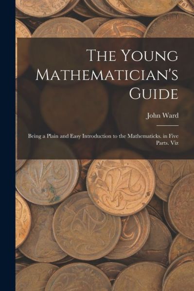 Cover for John Ward · Young Mathematician's Guide (Buch) (2022)