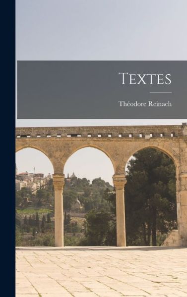 Textes - Théodore Reinach - Books - Creative Media Partners, LLC - 9781019153475 - October 27, 2022