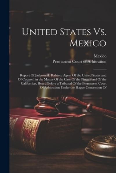 Cover for Permanent Court of Arbitration · United States vs. Mexico (Book) (2023)