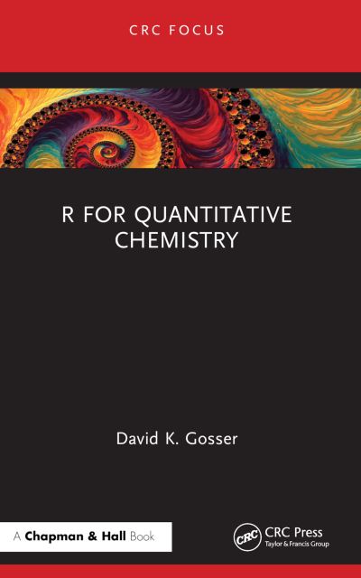 Cover for Gosser, David K. (City College, City University of New York) · R for Quantitative Chemistry (Paperback Book) (2023)